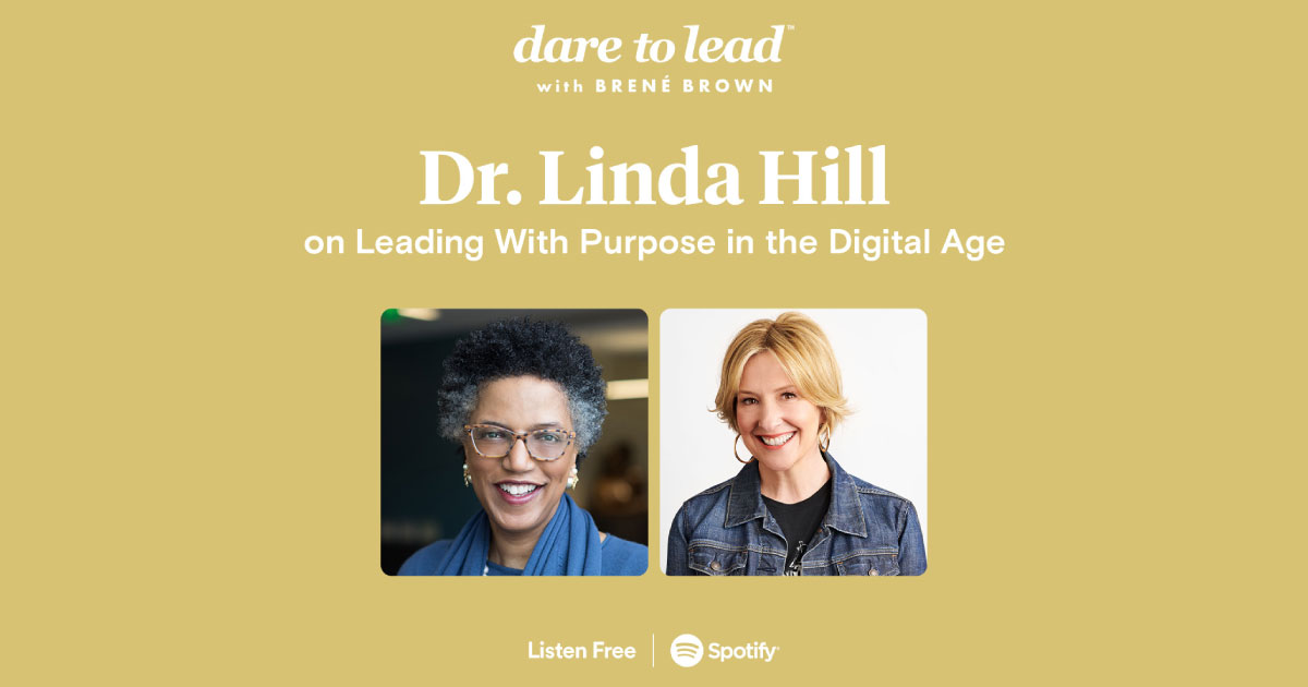 Linda Hill and Brené Brown on leading with purpose in the digital age